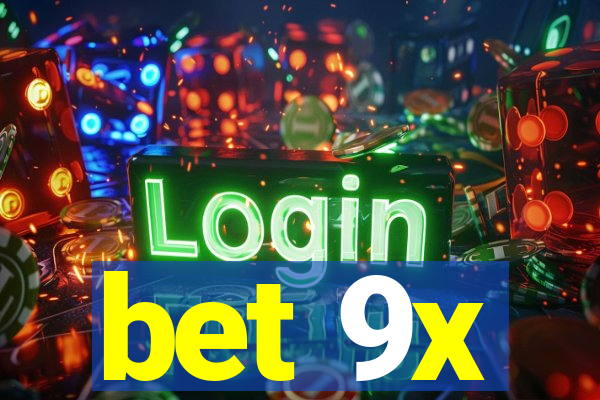 bet 9x